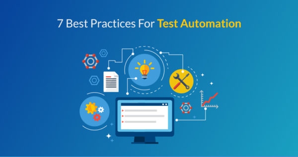 7 Best Practices in Test Automation You Need to Know - QMetry