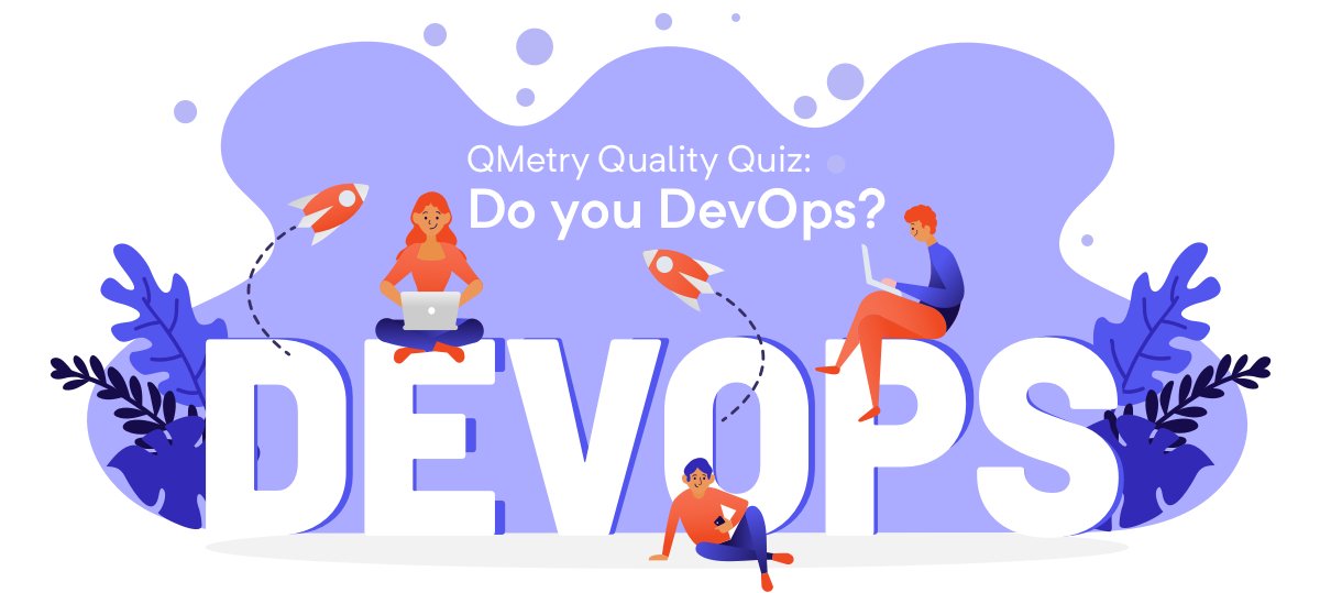 QMetry Quiz: Do you DevOps